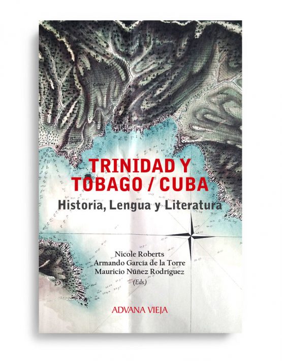 Trinidad Tobago y Cuba. Historia, lengua y literatura
