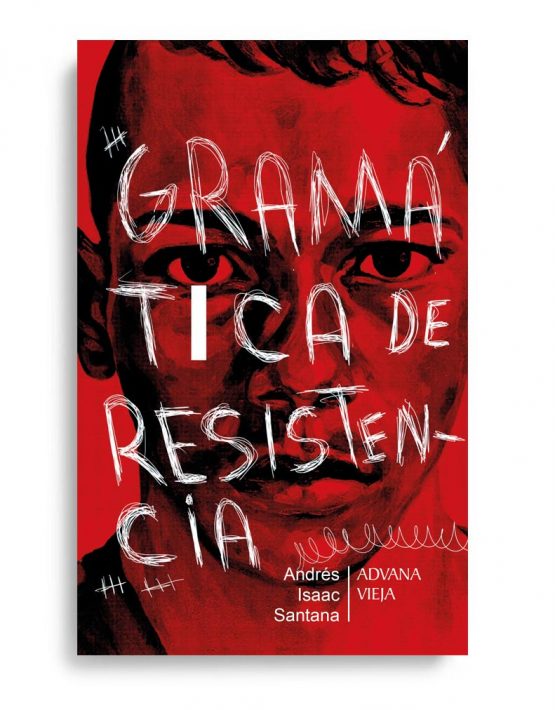 Gramática de resistencia | Andrés Isaac Santana