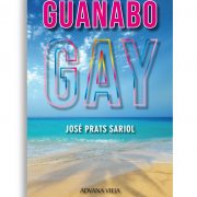 Guanabo Gay, novela de José Prats Sariol | Aduana Vieja Editorial