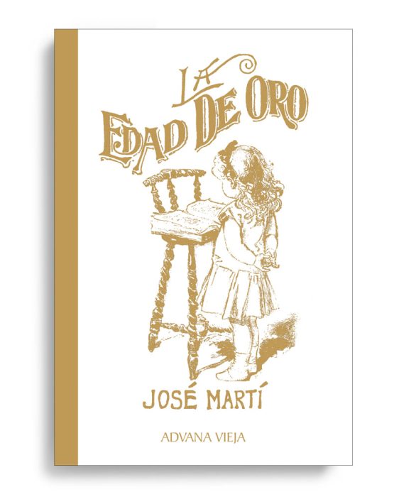 La Edad de Oro | José Martí | Aduana Vieja Editorial